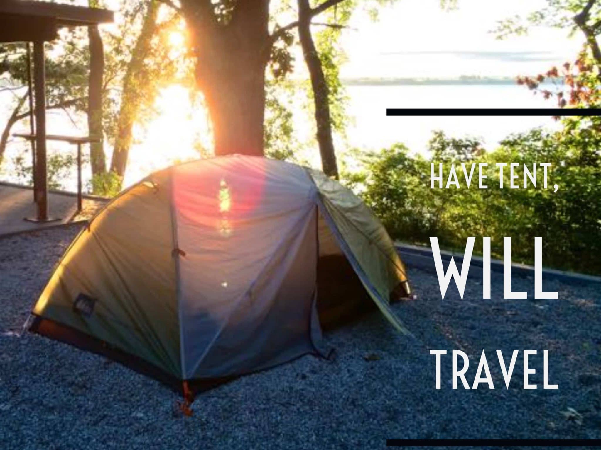 Have Tent, Will Travel