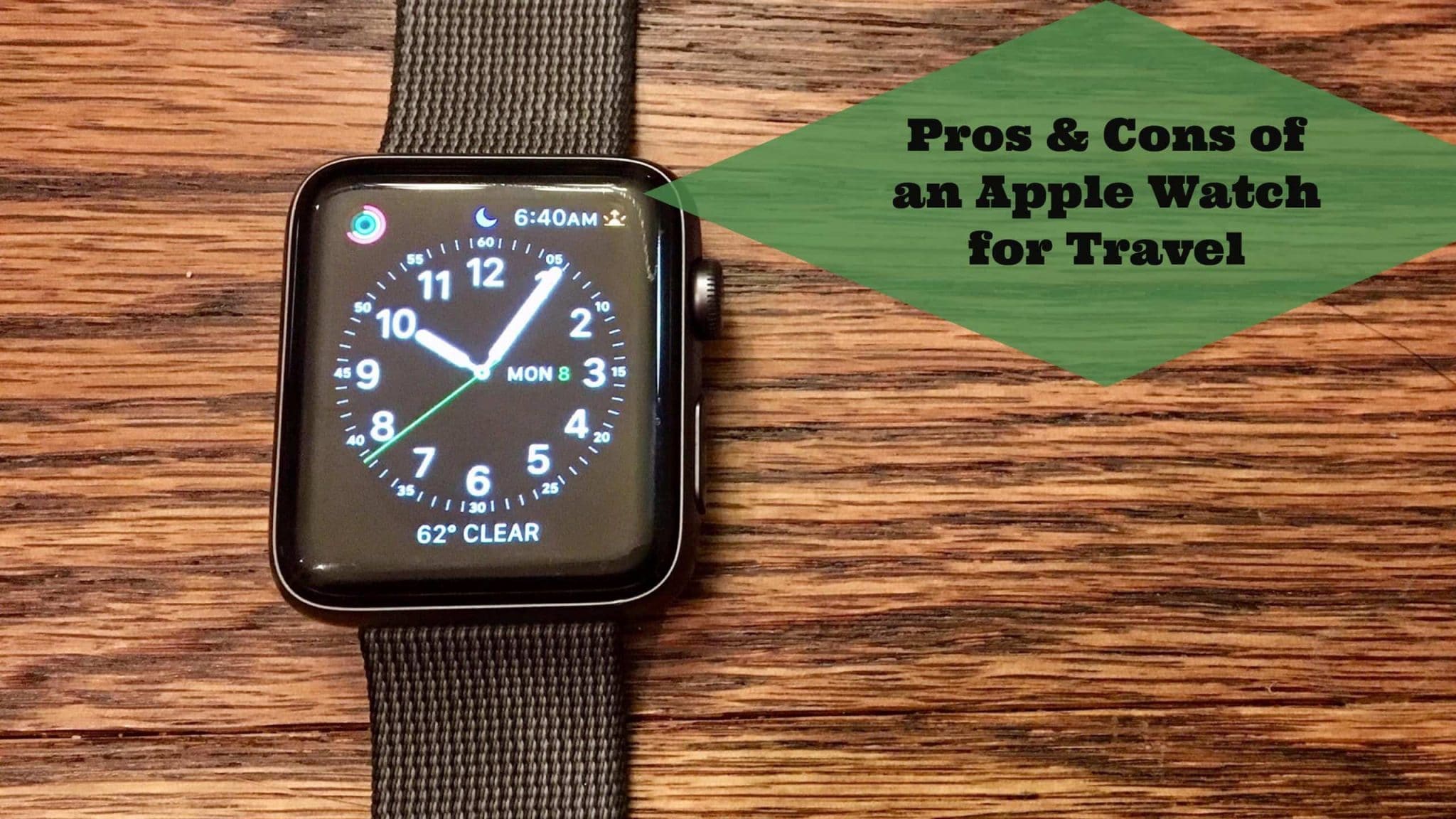 Pros & Cons of an Apple Watch for Travel