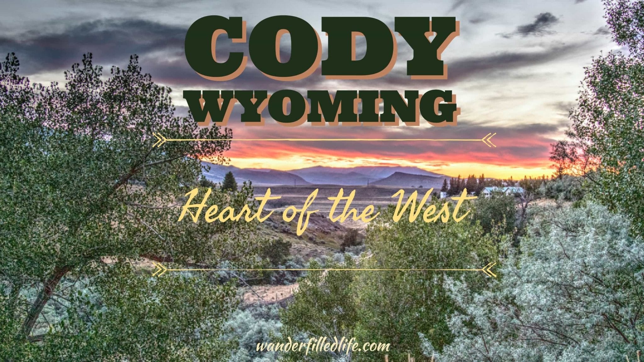 Cody, Wyoming - Heart of the West
