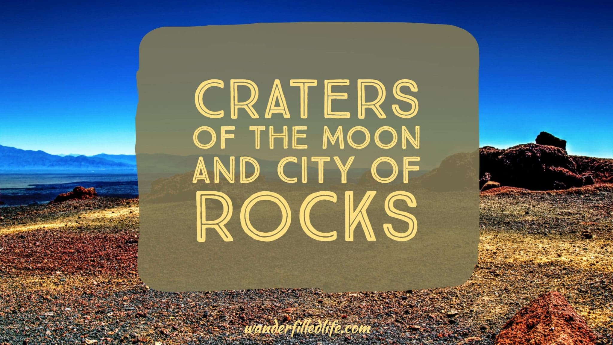 Craters of the Moon and City of Rocks