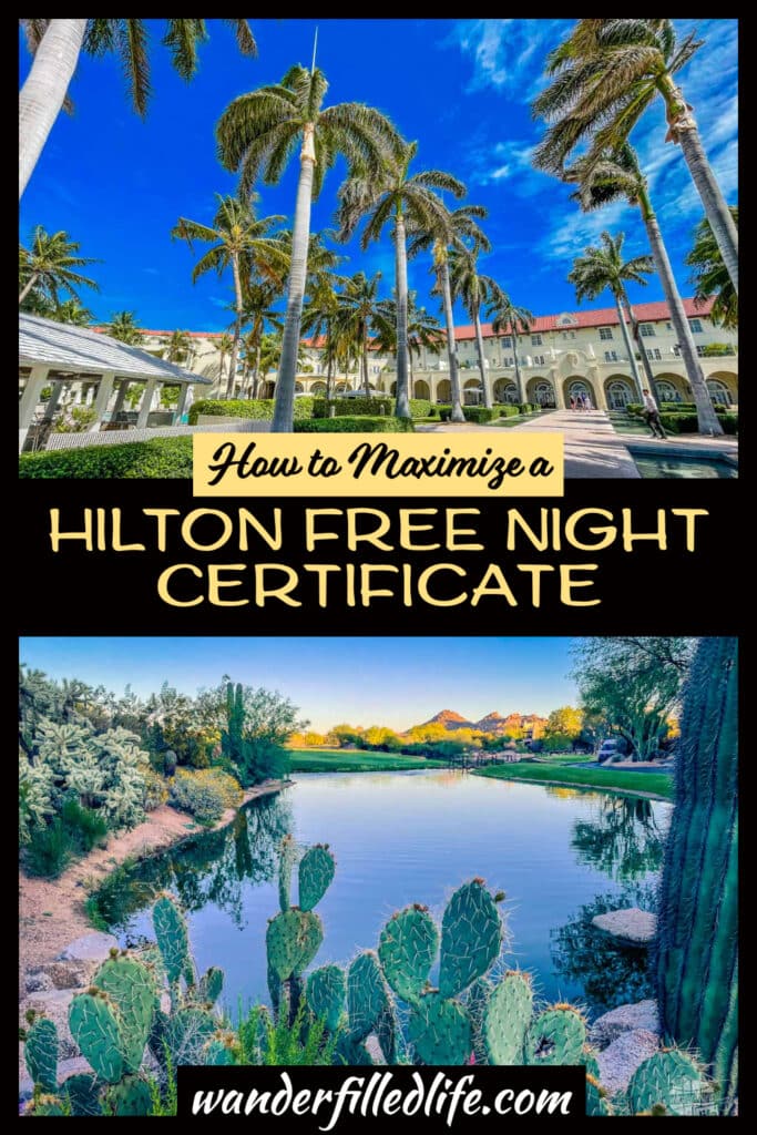 One of our favorite credit card perks is the Hilton Free Night Certificate. Get our tips for maximizing its value for an affordable splurge!