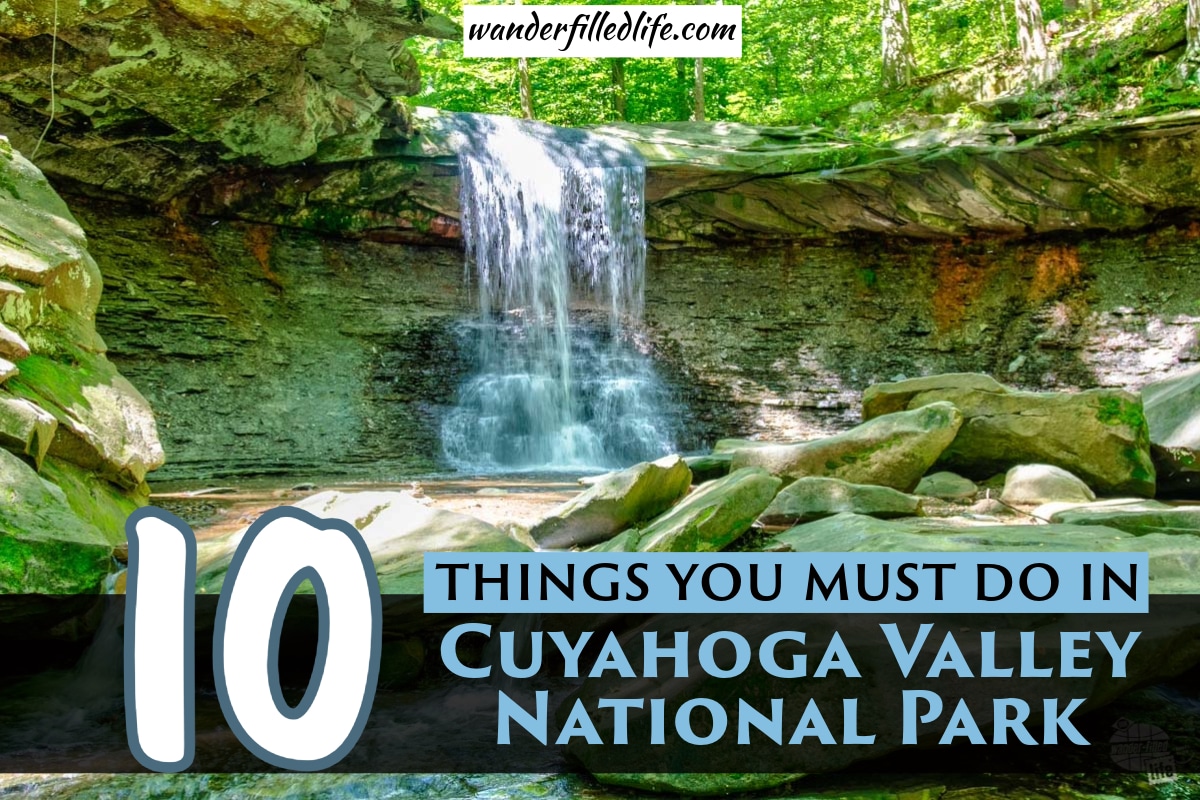 Photo with text overlay. Photo shows a small waterfall spilling over a rocky ledge to a pool below. Text reads 10 things you must do in Cuyahoga Valley National Park.
