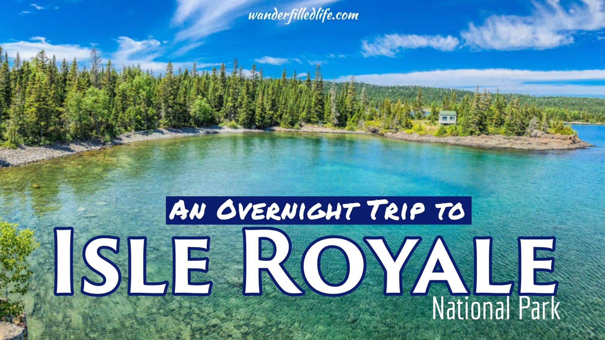 An Overnight Trip to Isle Royale National Park