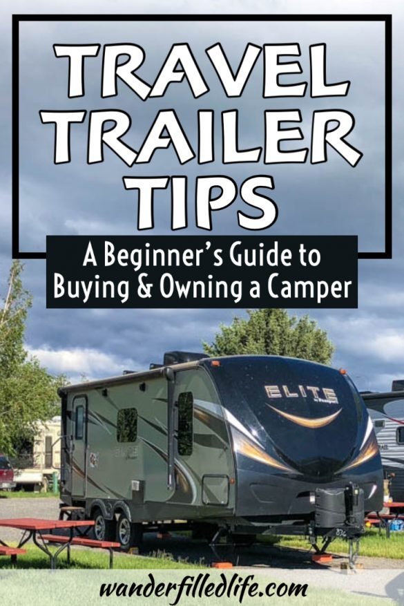 Travel Trailer Tips for Beginners - Our Wander-Filled Life