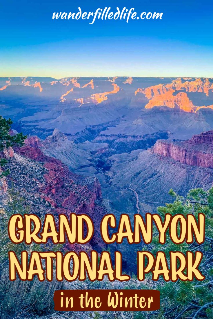 Visiting the Grand Canyon in Winter - Our Wander-Filled Life