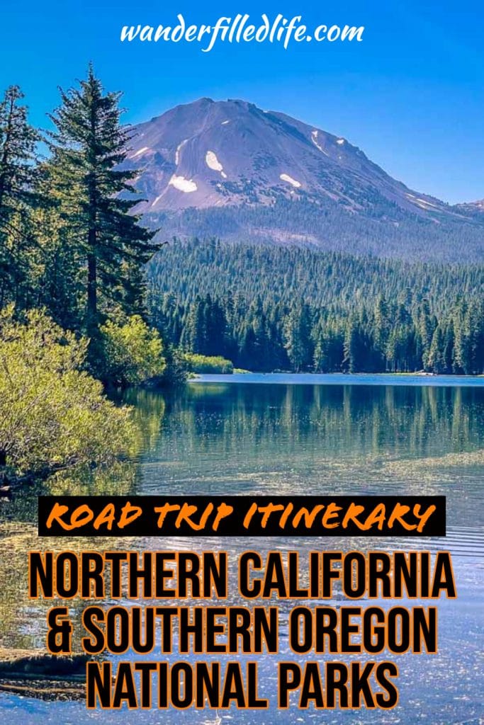 Photo collage with text overlay. Photo shows a lake lined with trees with a rugged mountain rising in the background. Text reads Northern California & Southern Oregon National Parks Road Trip Itinerary.
