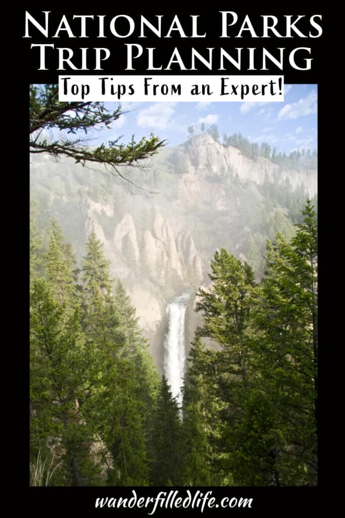 Photo with text overlay. Photo shows a waterfall tumbling through a deep canyon with trees in the foreground. Text reads National Parks Trip Planning Top Tips from an Expert.