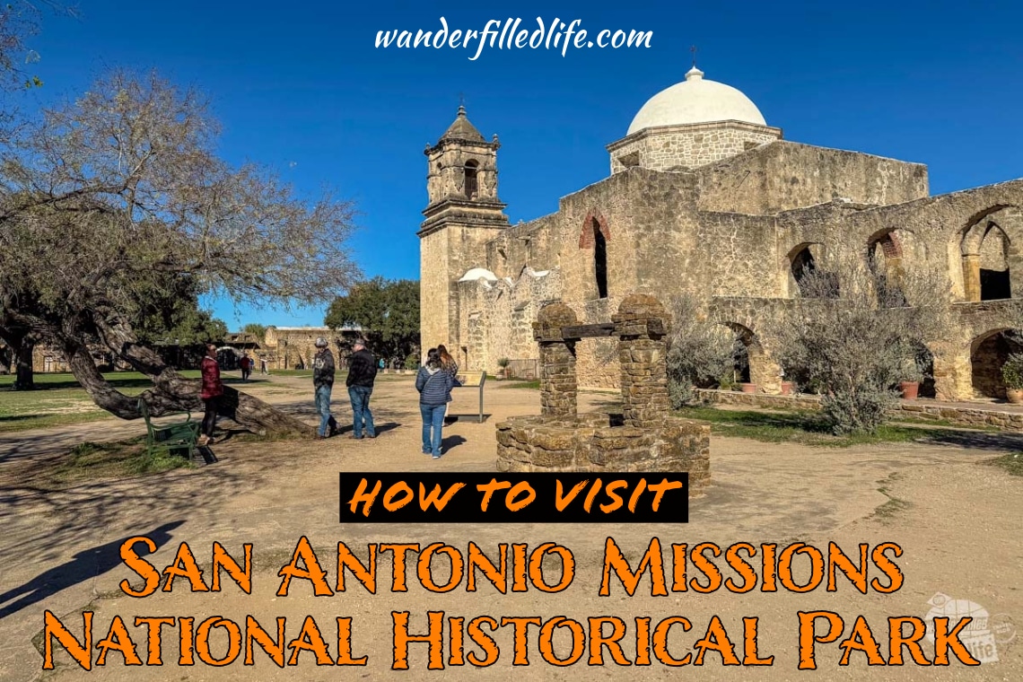 Photo with text overlay. The picture is a restored 1700s stone church with a stone well in the foreground. Text reads How to Visit San Antonio Missions National Historical Park.