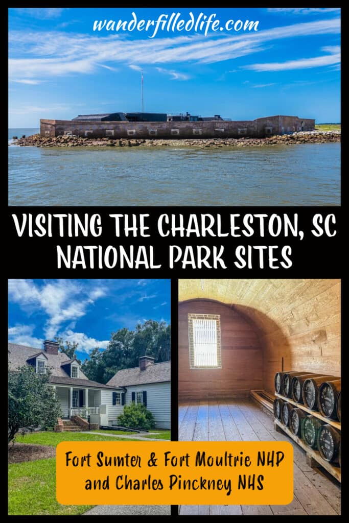 Photo collage with text overlay. Top photo shows a brick fort on an island. Bottom left photo shows a historic white farmhouse. Bottom right photo shows an interior room of a fort with barrels. Text reads Visiting the Charleston, SC National Park Sites.